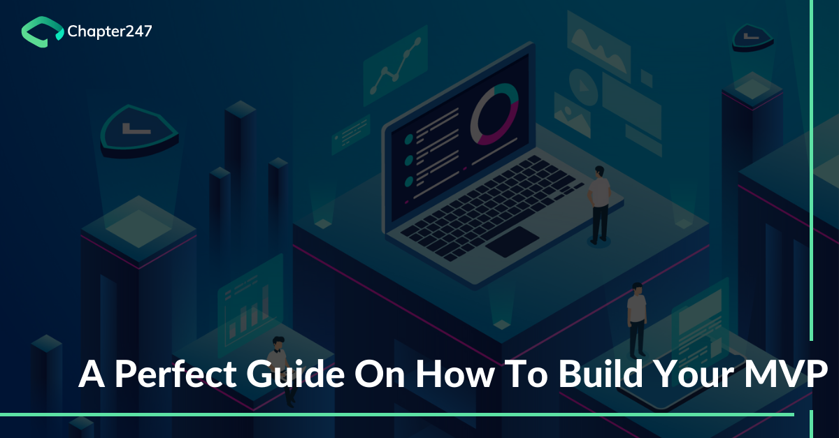 A Perfect Guide On How To Build Your MVP