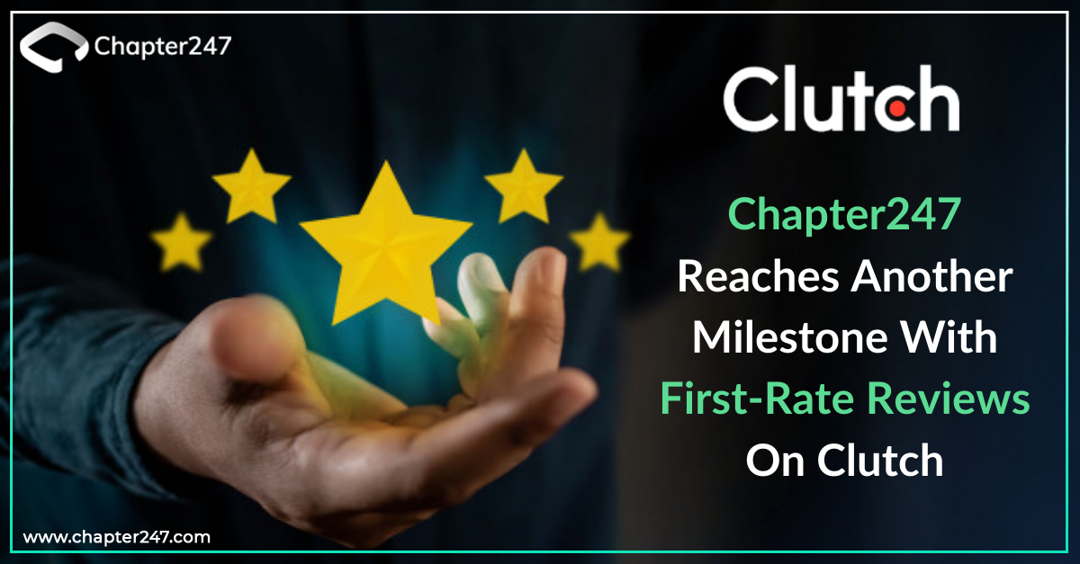 Chapter247 reaches another milestone with first-rate reviews on Clutch