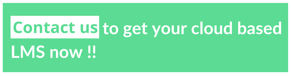 Contact Us to get your cloud based LMS