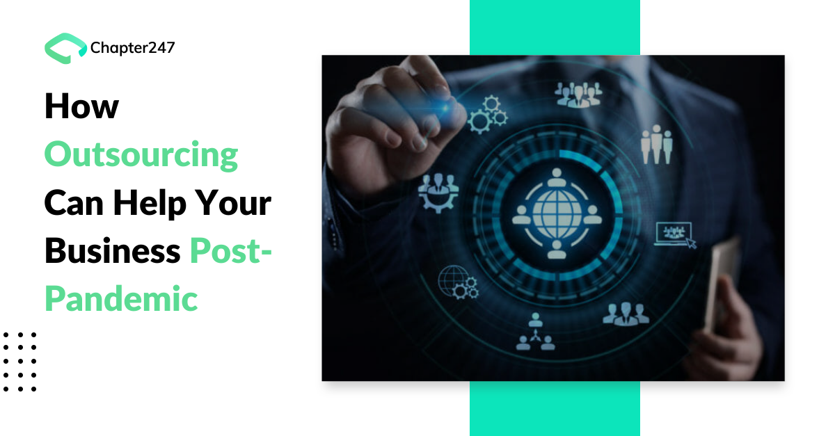 How Outsourcing Can Help Your Business Post-Pandemic