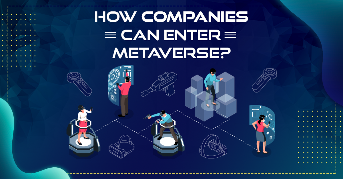 How Companies can enter the Metaverse?